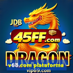 v68.com plataforma